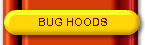 BUG HOODS